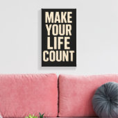 Laat Je Leven Tellen Canvas Afdruk (Insitu (Woonkamer))