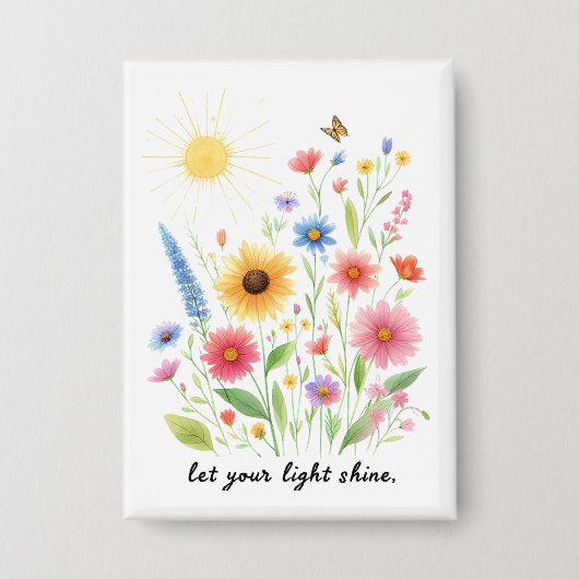 Laat je licht bloemen en zon schijnen button (Voorkant)