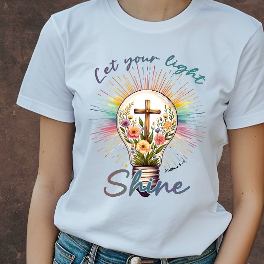 Laat je licht Christelijk schijnen T-shirt