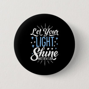 Laat je licht schijnen christelijke mannen vrouwen ronde button 5,7 cm
