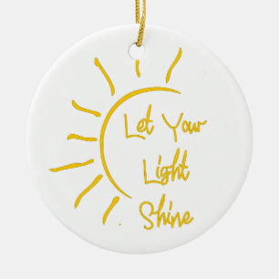 Laat je licht schijnen keramisch ornament