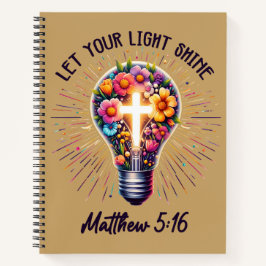 Laat je licht schijnen | Mattheus 5:16 Christelijk Notitieboek