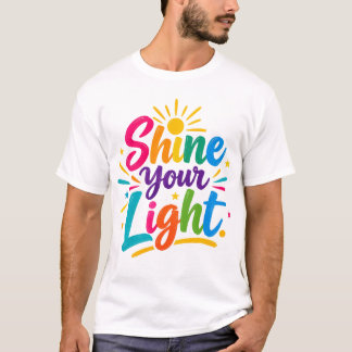 Laat Je Licht Schijnen T-shirt