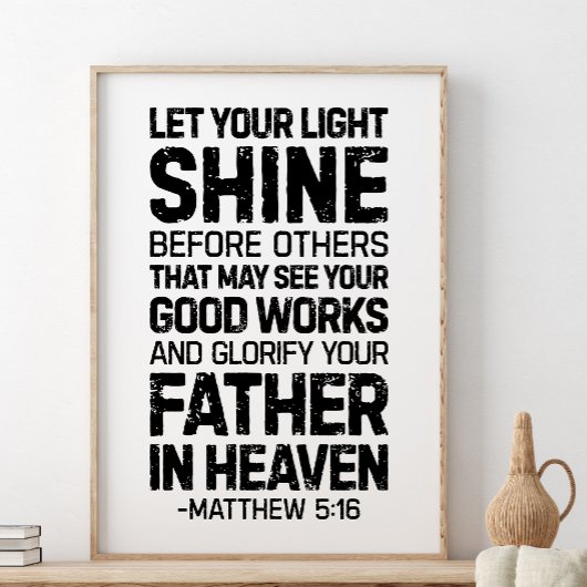 Laat je licht voor anderen schijnen, Matthew 5:16 Poster