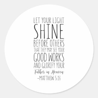 Laat je licht voor anderen schijnen, Matthew 5:16 Ronde Sticker