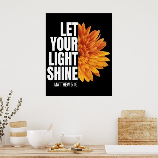 LAAT JE LICHTE SCHIJN LATEN ZIEN POSTER (Keuken)