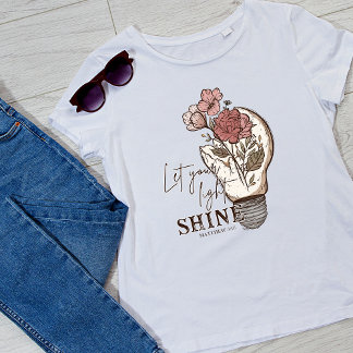 Laat je lichte vrouwen schijnen t-shirt