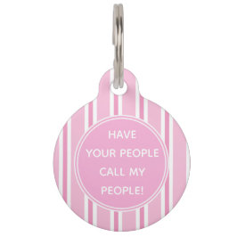 Laat je mensen mijn volk bellen! Cute roze striped Huisdierpenning