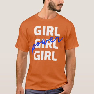 Laat je mentaliteit zien met GIRL GIRL GIRL power T-shirt