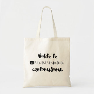 Laat je niet in de steek. tote bag