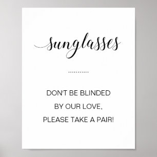 Laat je niet verblinden door onze liefde zonnebril poster