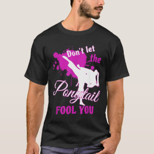Laat je niet voor de gek houden door Martial Art T-shirt