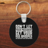 Laat je President je gegil niet krijgen Sleutelhanger (Voorkant)