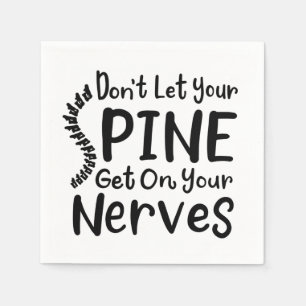 Laat je ruggengraat niet op de zenuwschoenen staan servet