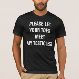 LAAT JE TOES MIJN TESTIEKEN BEKIJKEN! T-SHIRT