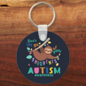 Laat je unieke Autisme niet in de gaten houden Sleutelhanger (Voorkant)