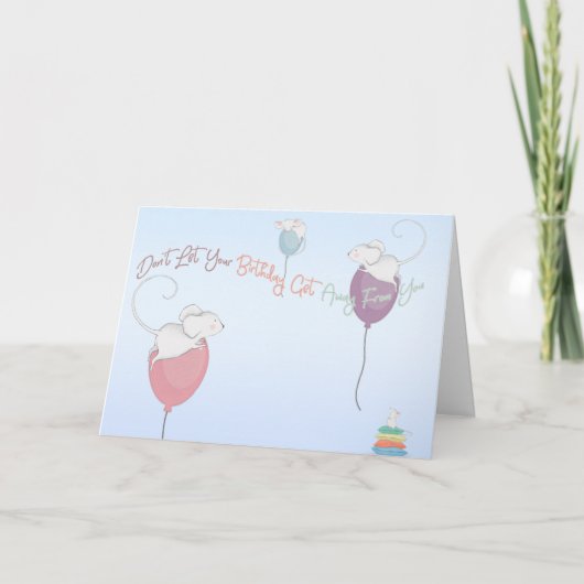 Laat je verjaardag niet van je muizen weg kaart (Voorkant)