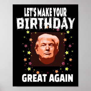 Laat je verjaardag weer geweldig Trump Grappig  Poster