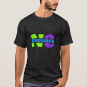 Laat je verpompen met ons 'No Excuses' T-shirt (Voorkant)