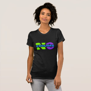 Laat je verpompen met ons 'No Excuses' T-shirt
