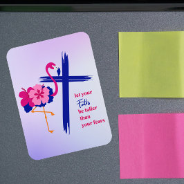 Laat je vertrouwen groter zijn dan je angsten Quot Magneet