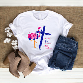 Laat je vertrouwen groter zijn dan je angsten Quot T-shirt