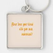 Laat je vriend nooit achter met je Man Sleutelhanger (Voorkant)