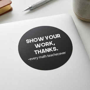 Laat je werk zien Bedankt Grappige wiskundeleraar Ronde Sticker