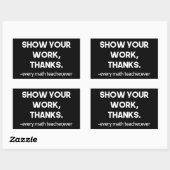 Laat je werk zien Bedankt Sarcastische wiskundeles Rechthoekige Sticker (Vel)