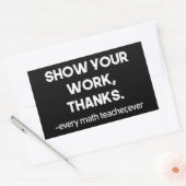 Laat je werk zien Bedankt Sarcastische wiskundeles Rechthoekige Sticker (Envelop)