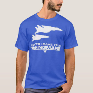 Laat je Wingman nooit verlaten T-shirt