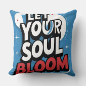 "Laat je ziel bloeien"inspirerend Kussen (Voorkant)