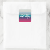 Laat je ziel schijnen vierkante sticker (Tas)