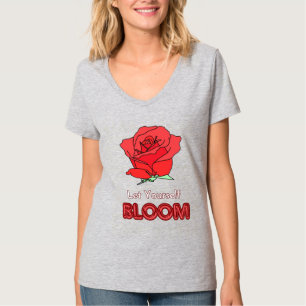 Laat jezelf bloeien Red Rose Flower Art T-shirt