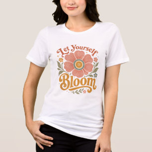 Laat Jezelf Bloeien Retro Bloemen T-Shirt