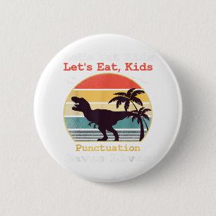 laat kinder leestekens eten redt levens voor lerar ronde button 5,7 cm