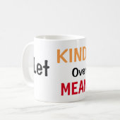 Laat Kindness Means overwinnen Koffiemok (Voorkant links)