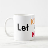 Laat Kindness Means overwinnen Koffiemok (Links)