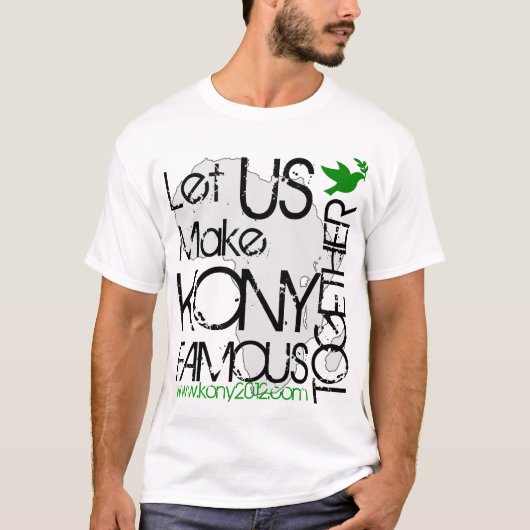 Laat KONY beroemd Shirt zijn (Voorkant)