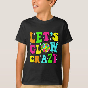 Laat Krazy Retro Verjaardagsfeest Verlichtende 80s T-shirt