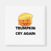Laat liberalen weer huilen Trumpkin Halloween Magneet (Voorkant)
