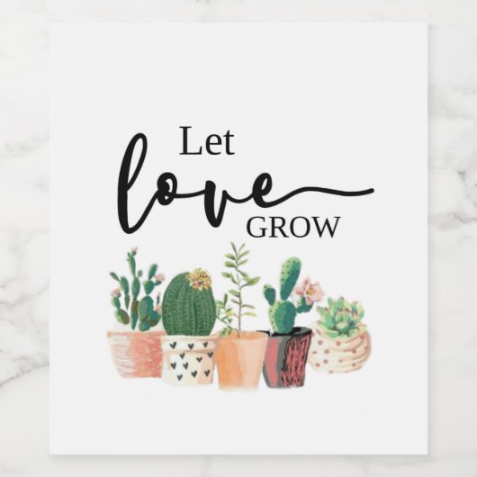 Laat liefde groeien, cactus, sappig, gunst cadeau wijn etiket (Enkel label)