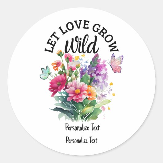 Laat liefde groeien wild schattig positief ronde sticker (Voorkant)