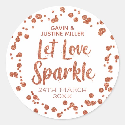 Laat Liefde Sparkle White Rose Gold Confetti bruil Ronde Sticker (Voorkant)