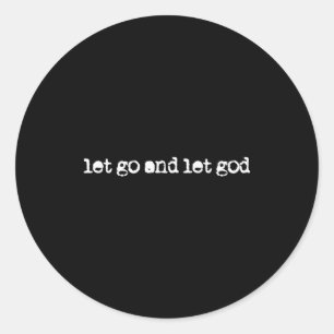 Laat Los En Laat God Vertrouwen Op God Geloof Chri Ronde Sticker