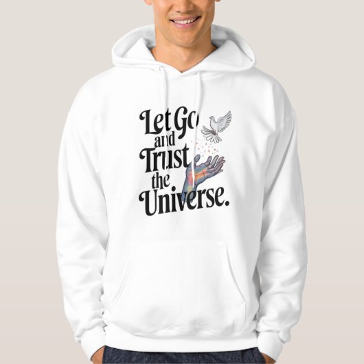 Laat los en vertrouw op het universum hoodie (Voorkant)
