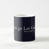 Laat los, laat God: Geloof en vertrouwen Quote Koffiemok (Center)