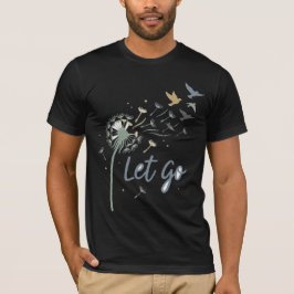 Laat Los Stijg Bloei Vrede Mindfulness Mentale Gez T-shirt