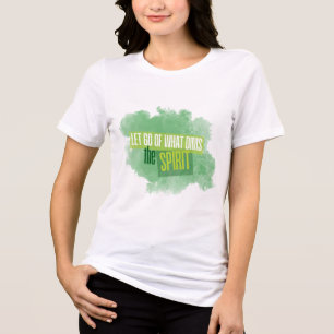 Laat los wat de Geest verduistert   Shirt voor vro