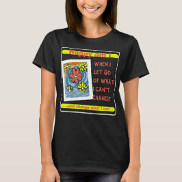 Laat los! Wees de verandering! T-shirt